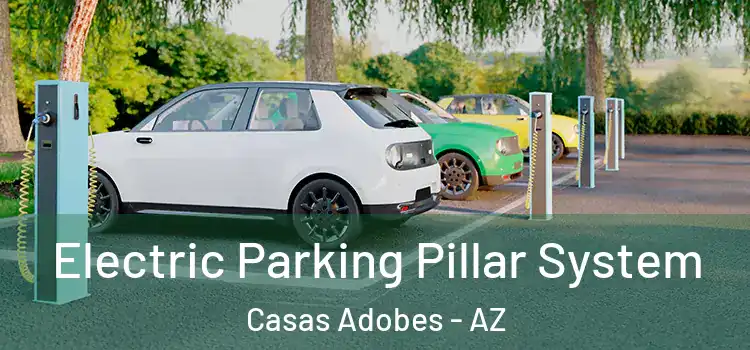 Electric Parking Pillar System Casas Adobes - AZ