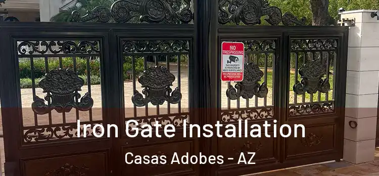 Iron Gate Installation Casas Adobes - AZ